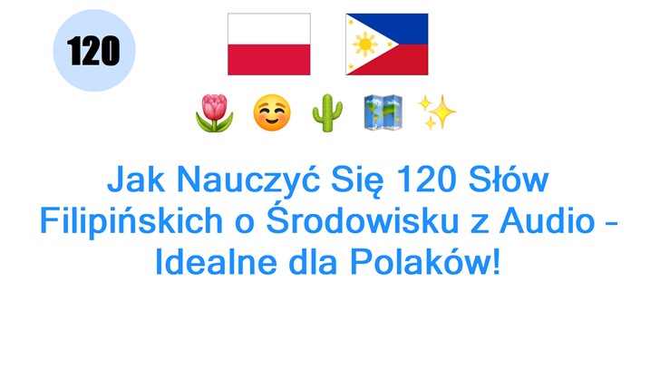 Jak Nauczyć Się 120 Słów Filipińskich o Środowisku z Audio – Idealne dla Polaków!
